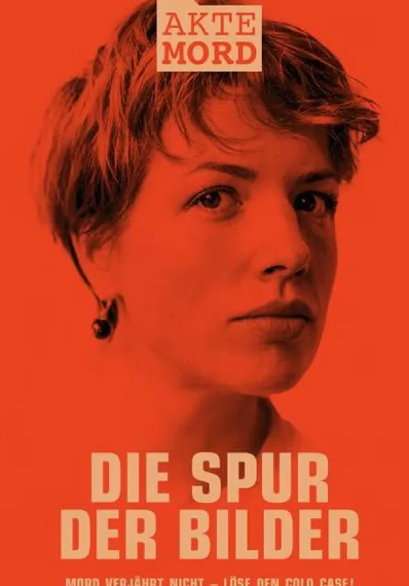 Akte Mord: Die Spur der Bilder