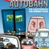 Alltagswahn Autobahn!