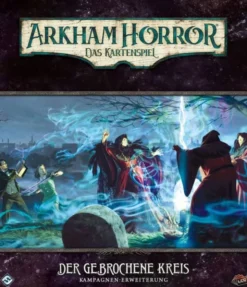 Arkham Horror: Das Kartenspiel - Der gebrochene Kreis (Kampagnen-Erweiterung) (Erw.)