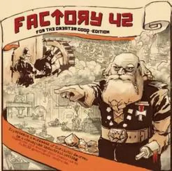 Factory 42: For The Greater Good (engl.)