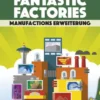 Fantastic Factories: Manufactions (Erw.) (deutsch)