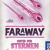 Faraway: Unter den Sternen (Erw.)