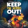 Keep The Heroes Out! (engl.)