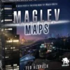 Maglev Maps Volume 2 (Exp.) (engl.)