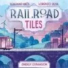 Railroad Tiles Energy (Exp.) (engl.)
