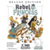 Rebel Princess Deluxe (engl.)