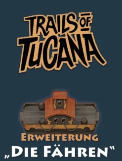 Trails of Tucana: Die Fähren (Erw.)