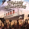 TransAtlantic (deutsch/engl.)