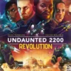 Undaunted 2200 Revolution (engl.)