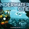 Underwater Cities (engl.)