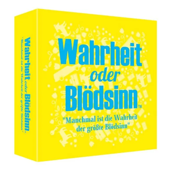 Wahrheit oder Blödsinn? Die Wahrheit ist der größte Blödsinn